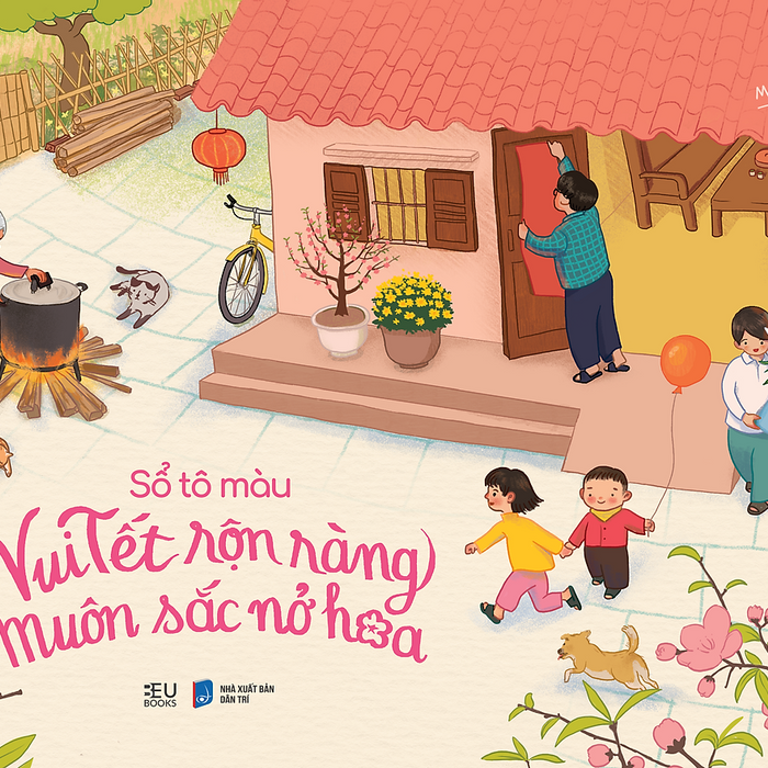 Sách Sổ Tô Màu: Vui Tết Rộn Ràng, Muôn Sắc Nở Hoa