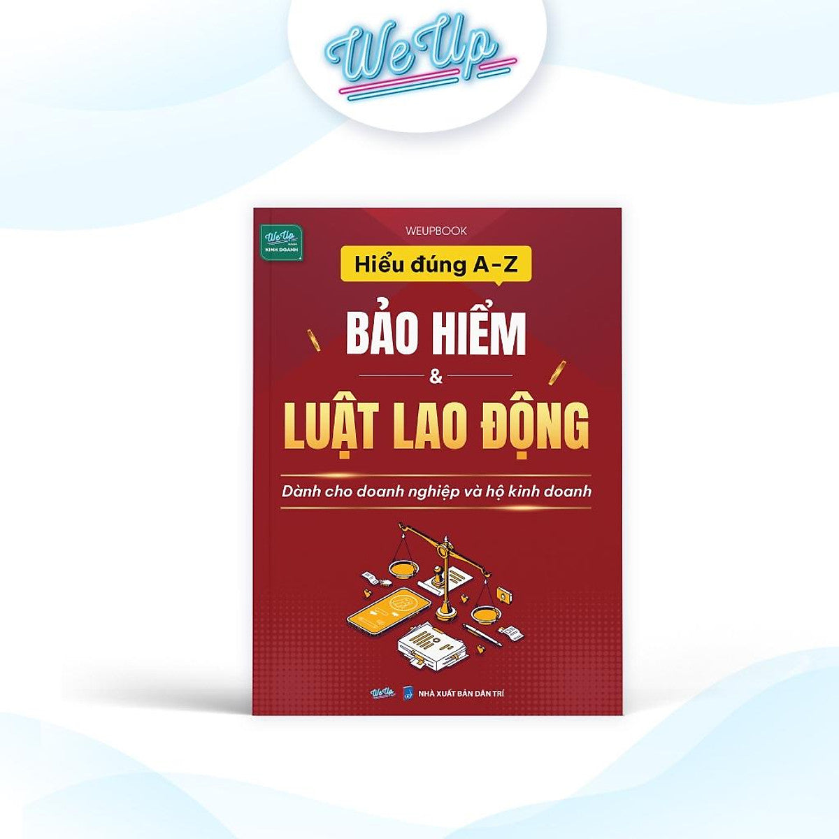 Hiểu Đúng A-Z Bảo Hiểm Và Luật Lao Động Dành Cho Doanh Nghiệp Và Hộ Kinh Doanh - Bản Quyền