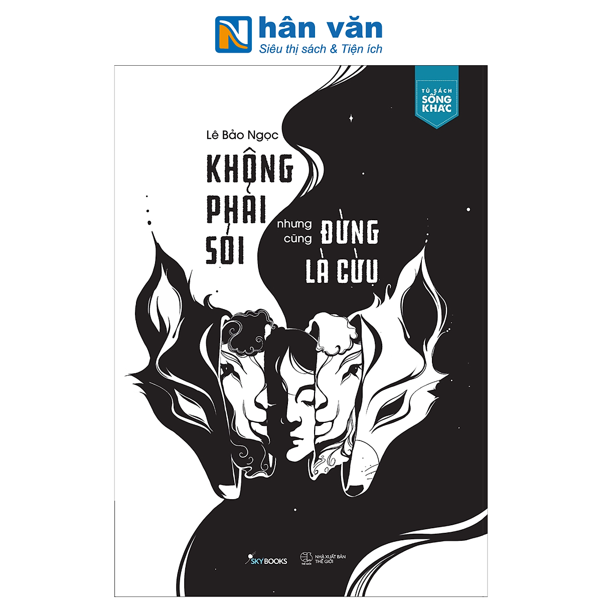Sách - Không Phải Sói Nhưng Cũng Đừng Là Cừu - Lê Bảo Ngọc