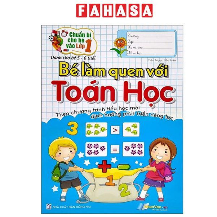 Sách - Chuẩn Bị Cho Bé Vào Lớp 1 - Bé Làm Quen Với Toán Học (Dành Cho Bé 5-6 Tuổi) (Tái Bản 2025)
