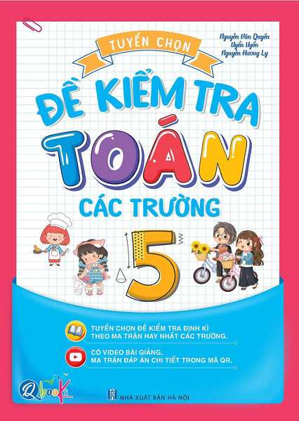 Sách - Tuyển Chọn Đề Kiểm Tra Toán Các Trường Lớp 5 (1 Cuốn)