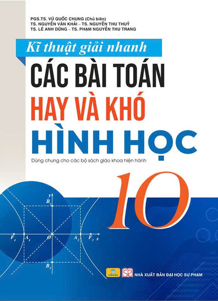 Sách - Kĩ Thuật Giải Nhanh Các Bài Toán Hay Và Khó (Hình Học) 10 - Ndbooks