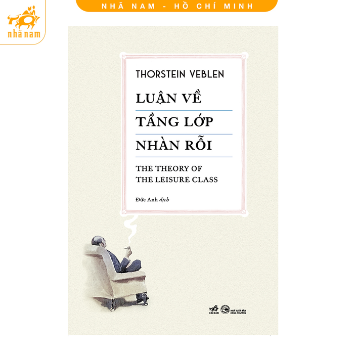 Sách - Luận Về Tầng Lớp Nhãn Rỗi (Thorstein Veblen) (Nhã Nam Hcm)