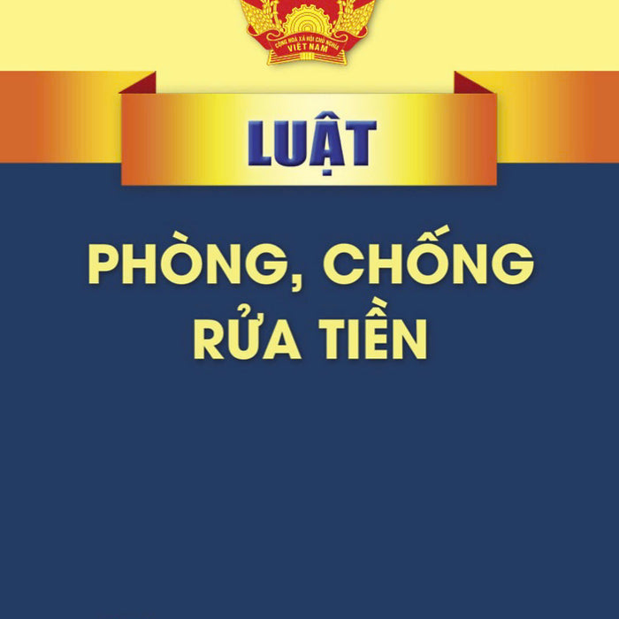 Luật Phòng, Chống Rửa Tiền (Bản In 2023)