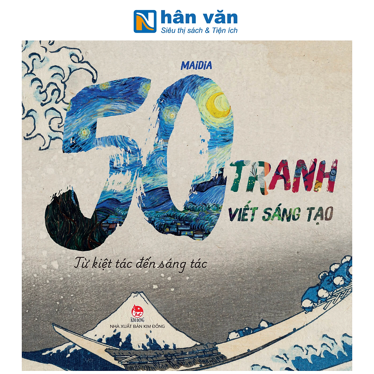 Sách - 50 Tranh Viết Sáng Tạo - Từ Kiệt Tác Đến Sáng Tác - Maidia