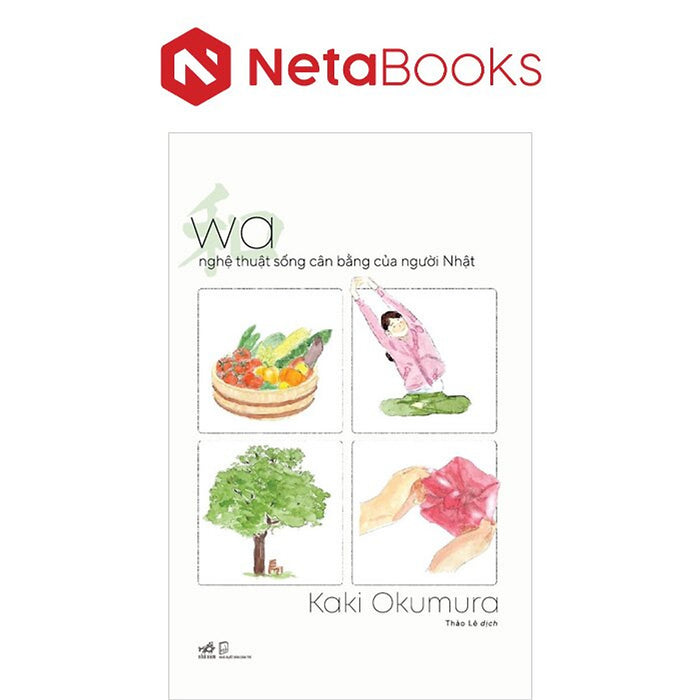 Wa - Nghệ Thuật Sống Cân Bằng Của Người Nhật