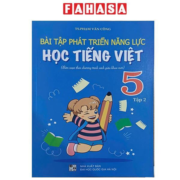 Sách - Bài Tập Phát Triển Năng Lực Học Tiếng Việt 5 - Tập 2 (Biên Soạn Theo Chương Trình Sách Giáo Khoa Mới)