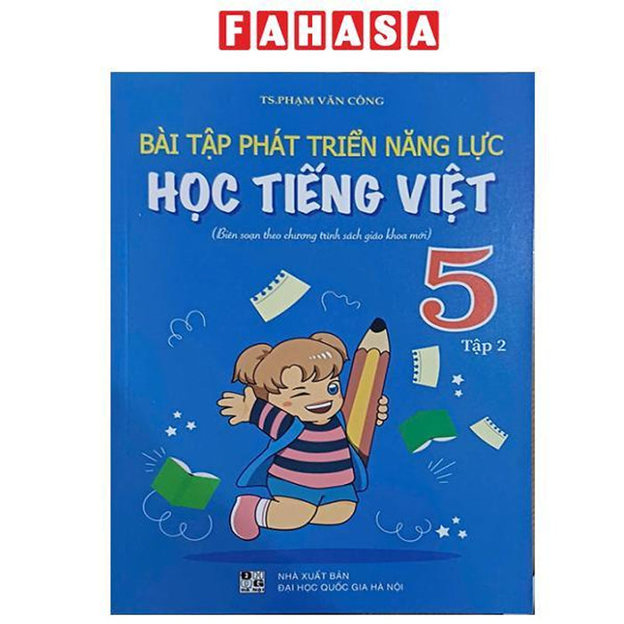 Sách - Bài Tập Phát Triển Năng Lực Học Tiếng Việt 5 - Tập 2 (Biên Soạn Theo Chương Trình Sách Giáo Khoa Mới)