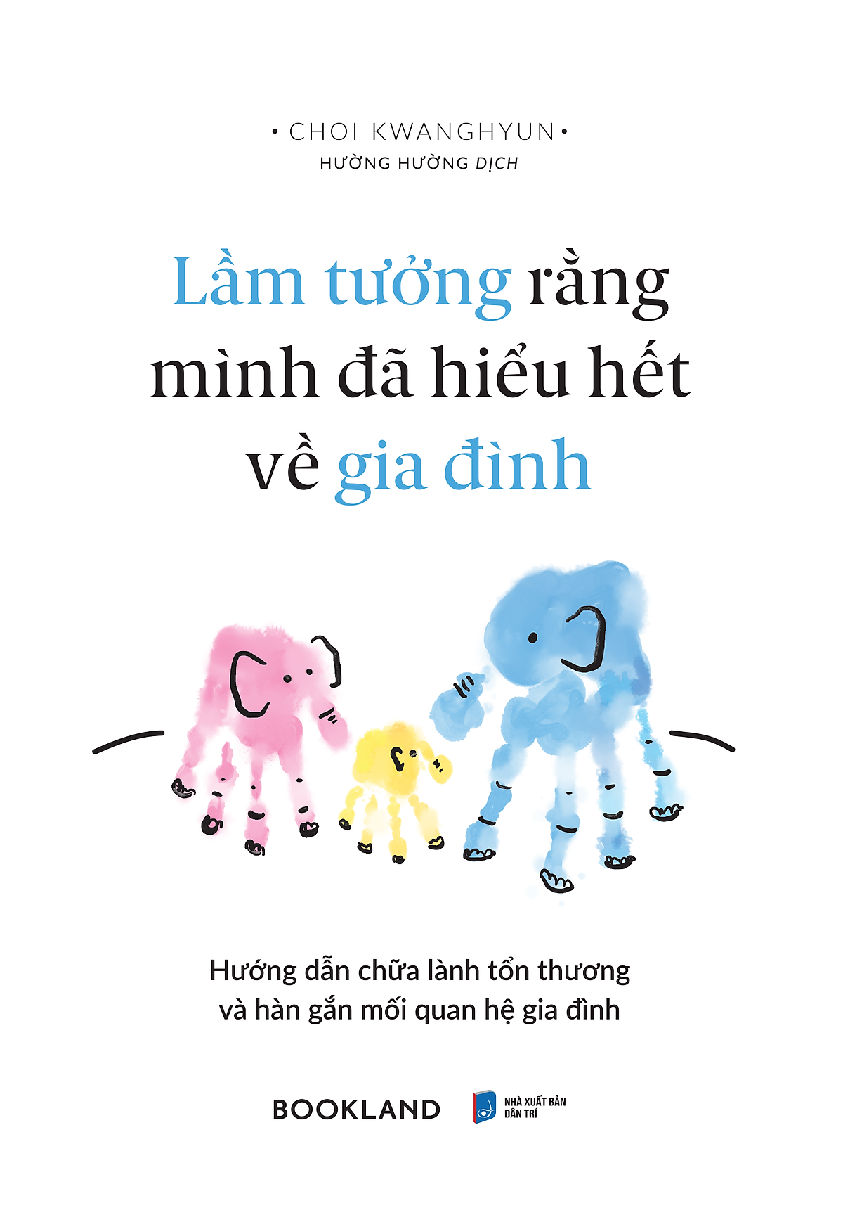 Sách Lầm Tưởng Rằng Mình Đã Hiểu Hết Về Gia Đình