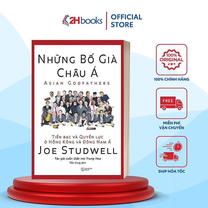 Sách- Những Bố Già Châu Á- Asian Godfathers- Joe Studwell- Kỹ Năng Làm Việc (Tái Bản 2024)- 2Hbooks