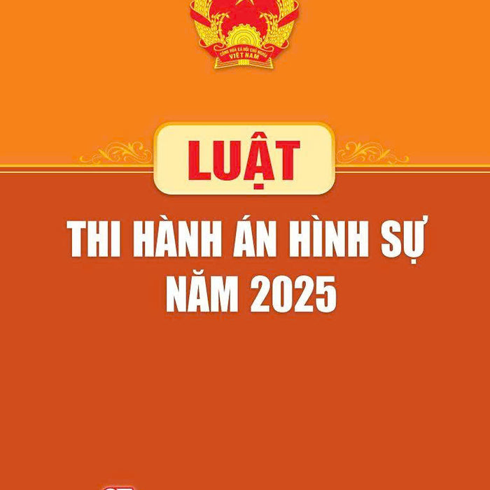 Luật Thi Hành Án Hình Sự Năm 2025