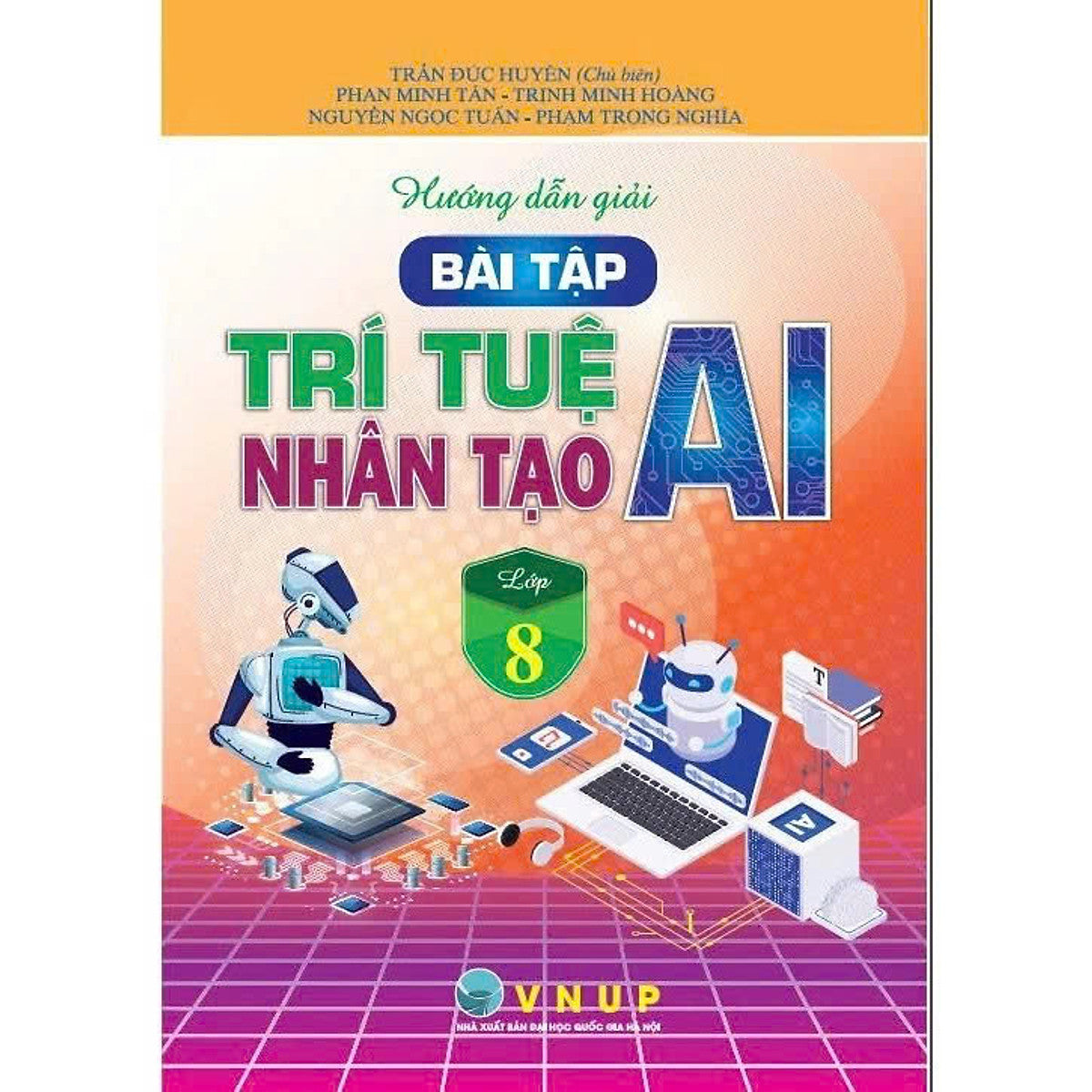 Sách - Hướng Dẫn Giải Bài Tập Trí Tuệ Nhân Tạo (Ai) Lớp 8 - Ha