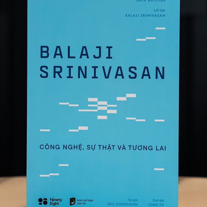 Sách Balaji Srinivasan - Công Nghệ, Sự Thật Và Tương Lai