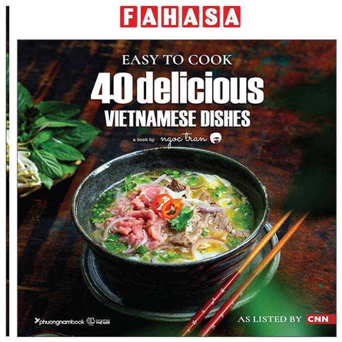 Sách - Easy To Cook 40 Delicious Vietnamese Dishes (Tái Bản 2025)