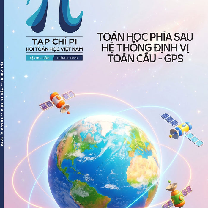 Tạp Chí Pi- Hội Toán Học Việt Nam Số 6 Tháng 6 Năm 2026