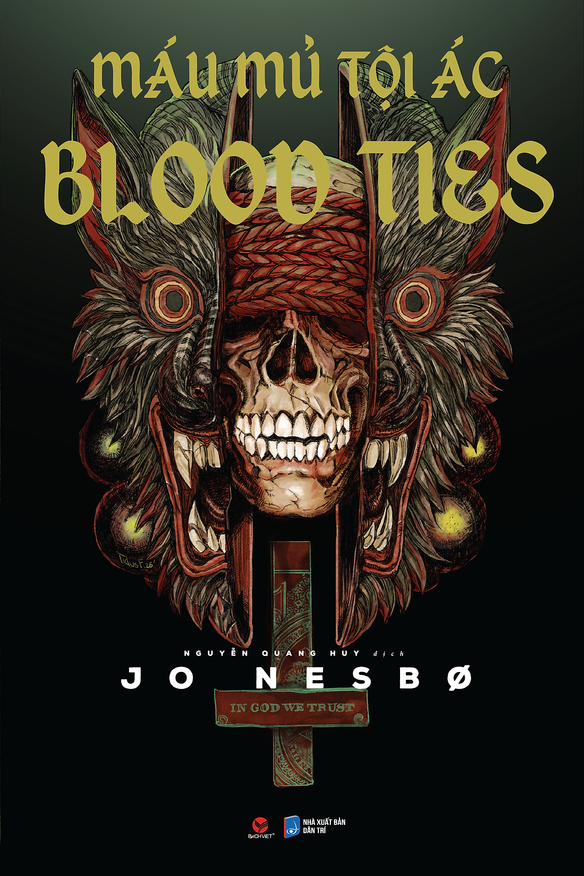 Blood Ties - Máu Mủ Tội Ác - Jo Nesbø - Nguyễn Quang Huy Dịch - Bách Việt