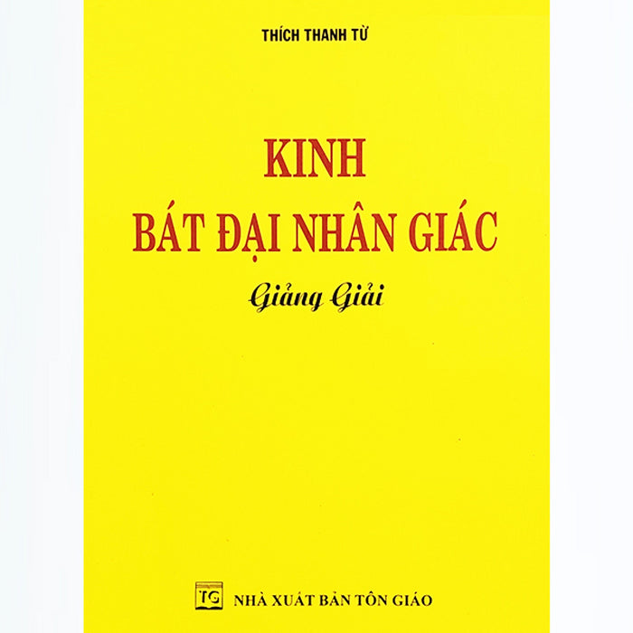 Sách - Kinh Bát Đại Nhân Giác Giảng Giải - Ht. Thích Thanh Từ