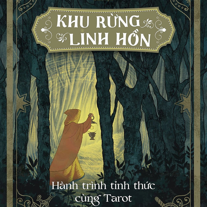 Khu Rừng Linh Hồn: Hành Trình Tỉnh Thức Cùng Tarot