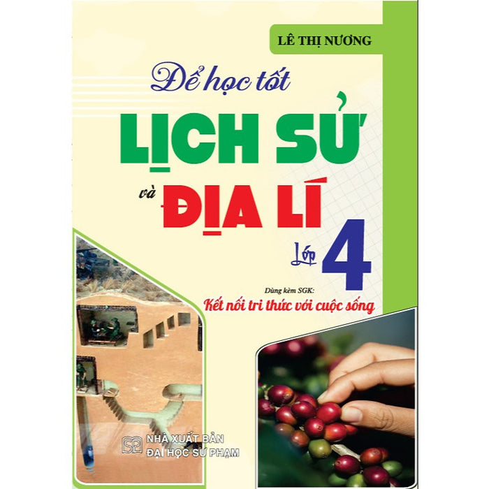 Sách - Để Học Tốt Lịch Sử & Địa Lí Lớp 4 (Dùng Kèm Sgk Kết Nối Tri Thức Với Cuộc Sống) - Ha