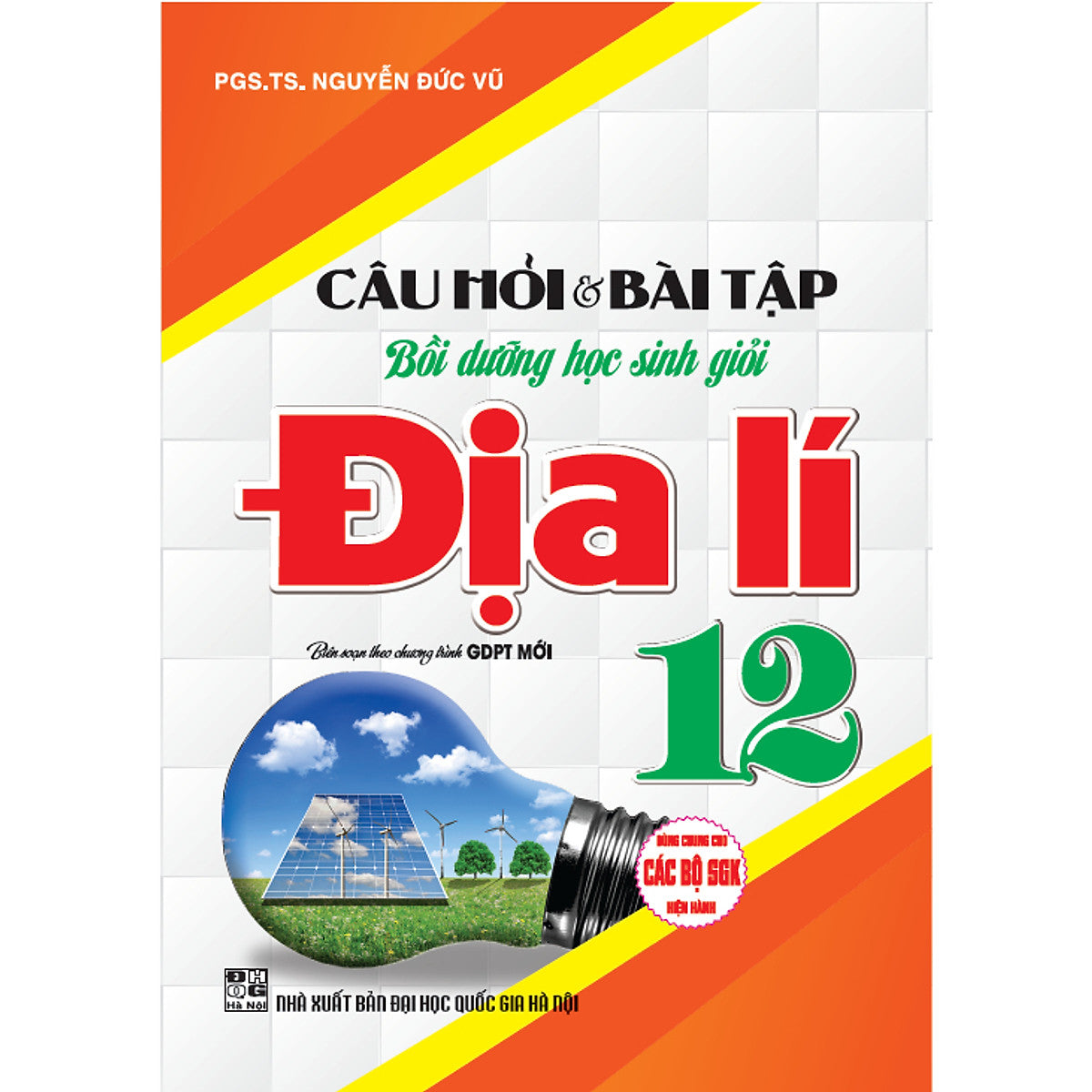 Câu Hỏi Và  Bài Tập Bồi Dưỡng Học Sinh Giỏi Địa Lí 12 ( Dùng Chung Cho Các Bộ Sgk Hiện Hành) Ha