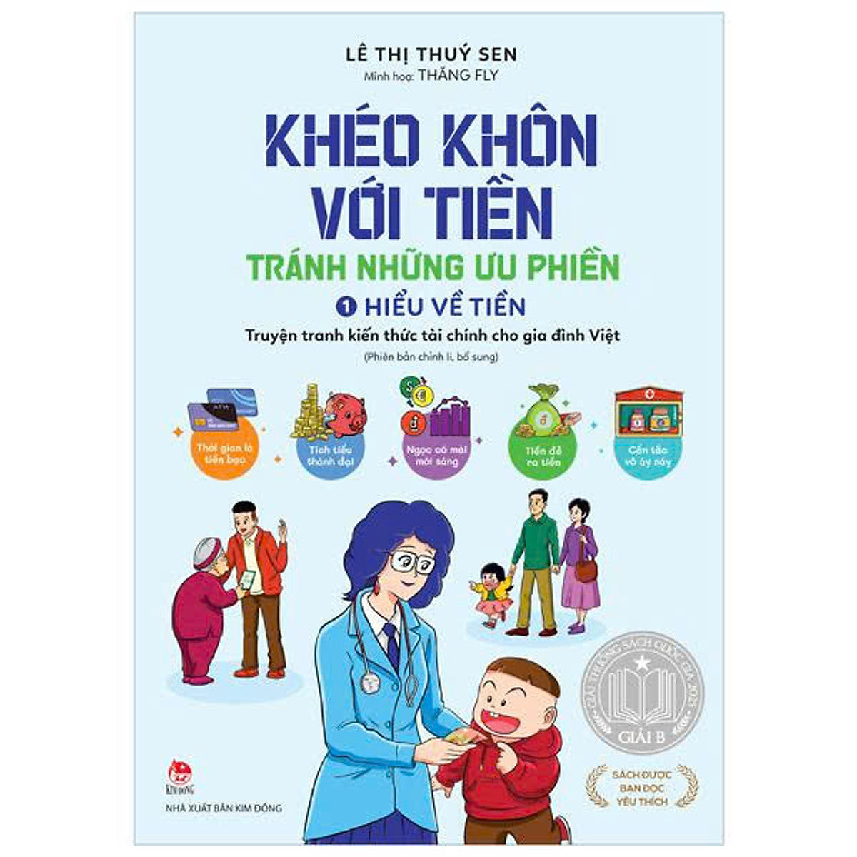 (Truyện Tranh, In Màu) Khéo Khôn Với Tiền – Tránh Những Ưu Phiền – Tập 1: Hiểu Về Tiền – Lê Thị Thuý Sen, Thăng Fly – Nxb Kim Đồng
