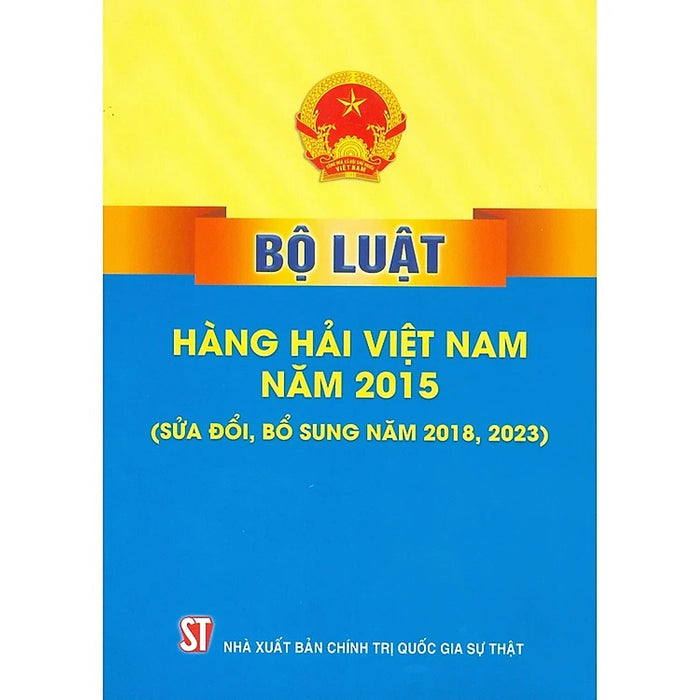 Sách Bộ Luật Hàng Hải Việt Nam 2015 (Sửa Đổi, Bổ Sung Năm 2018, 2023)