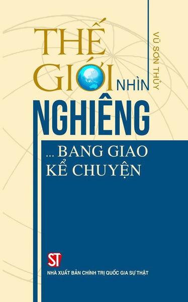 Thế Giới Nhìn Nghiêng... Bang Giao Kể Chuyện (Bản In 2024)