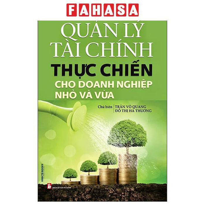 Sách - Quản Lý Tài Chính Thực Chiến Cho Doanh Nghiệp Nhỏ Và Vừa