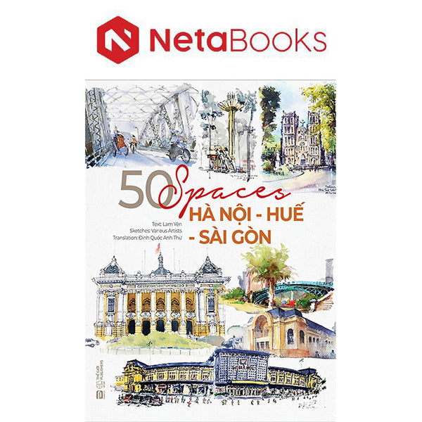 50 Spaces - Hà Nội - Huế - Sài Gòn (Sách Tiếng Anh - In Màu)
