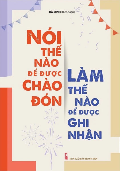 Nói Thế Nào Để Được Chào Đón, Làm Thế Nào Để Được Ghi Nhận