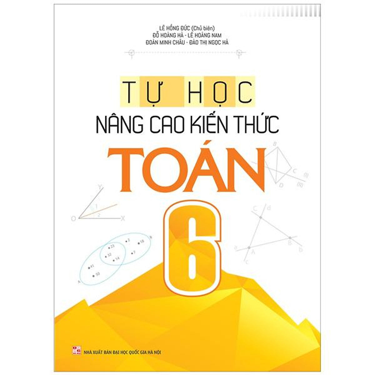 Sách - Tự Học - Nâng Cao Kiến Thức Toán 6 (Tái Bản 2025)