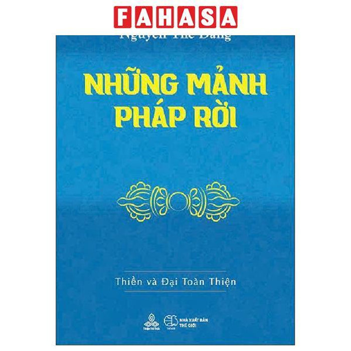 Sách - Những Mảnh Pháp Rời - Thiền Và Đại Toàn Thiện