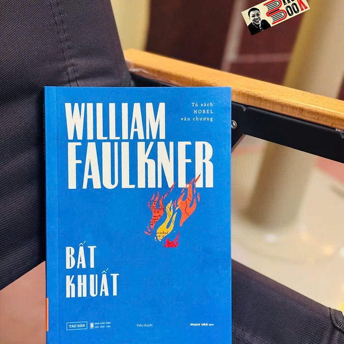 Bất Khuất – William Faulkner – Phạm Văn Dịch - Tao Đàn - Nxb Hội Nhà Văn