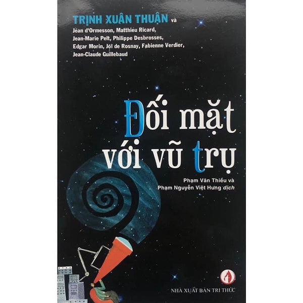 Đối Mặt Vũ Trụ - Trịnh Xuân Thuận