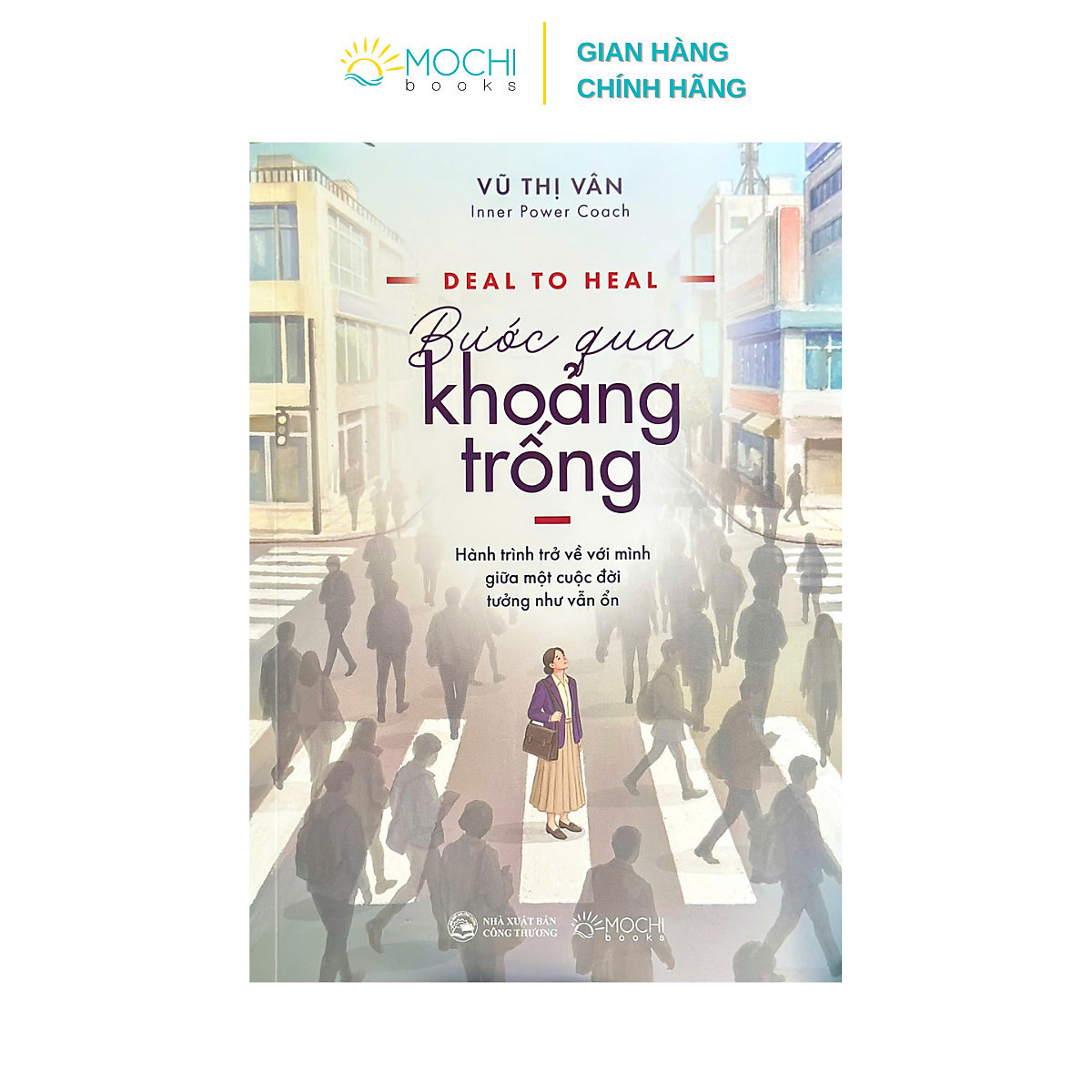 Sách - Deal To Heal - Bước Qua Khoảng Trống: Hành Trình Trở Về Với Mình Giữa Một Cuộc Đời Tưởng Như Vẫn Ổn
