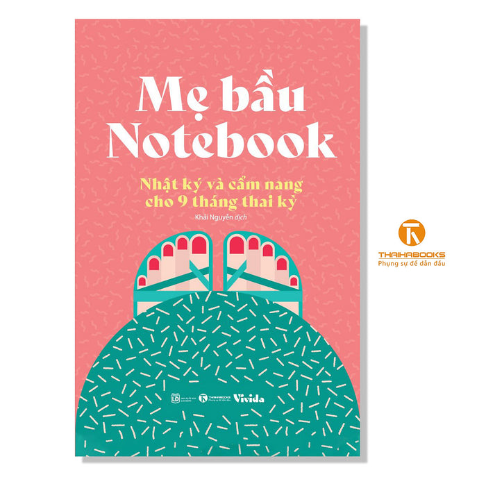 Sách - Mẹ Bầu Notebook: Nhật Ký Và Cẩm Nang Cho 9 Tháng Thai Kỳ - Thái Hà Books