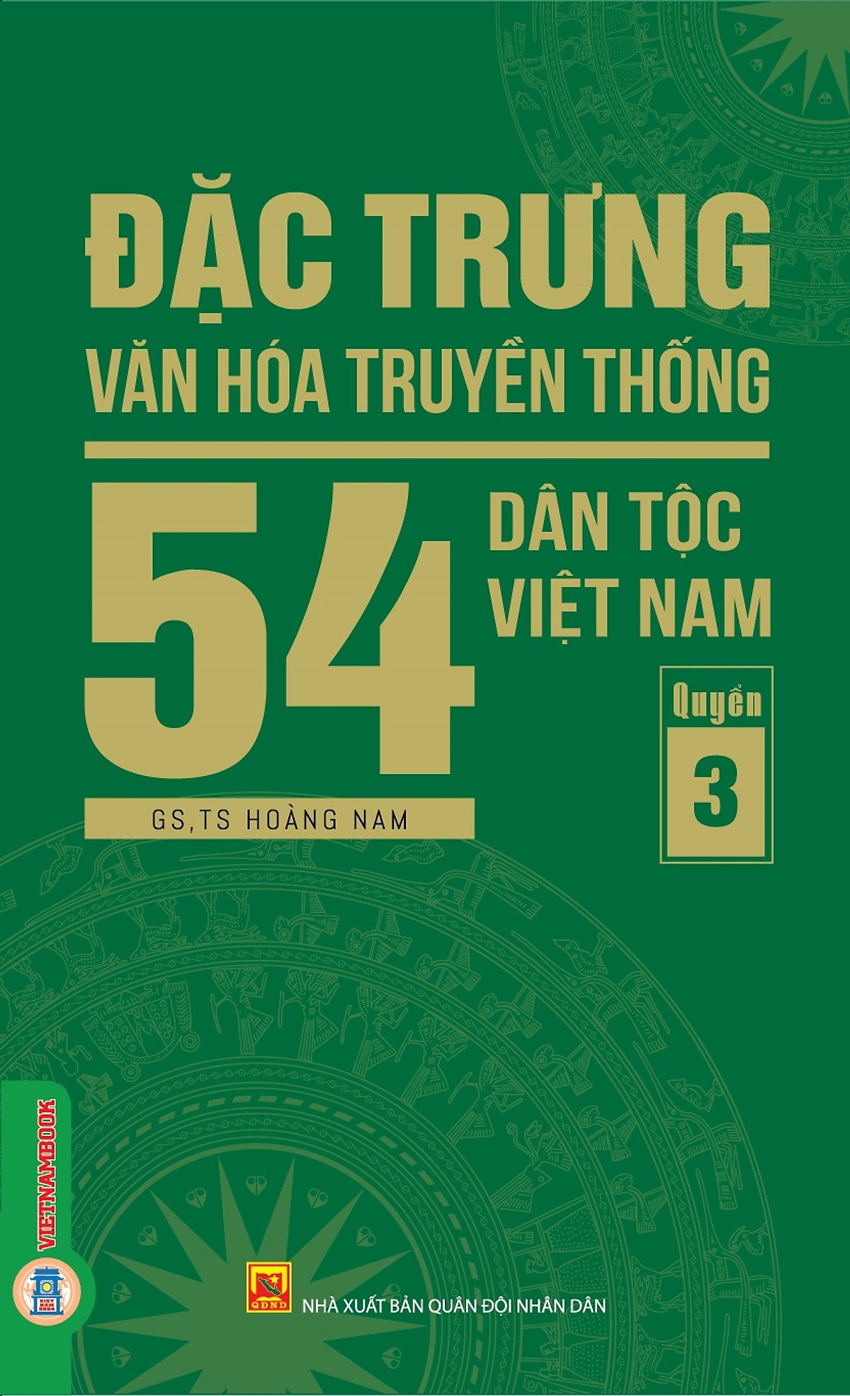 Đặc Trưng Văn Hóa Truyền Thống 54 Dân Tộc Việt Nam, Quyển 3: Dân Tộc Khơ Mú, Kinh (Việt), La Chí, Ha La, La Hủ, Lào,  Lô Lô, Lự, Mạ, Máng, Mnông