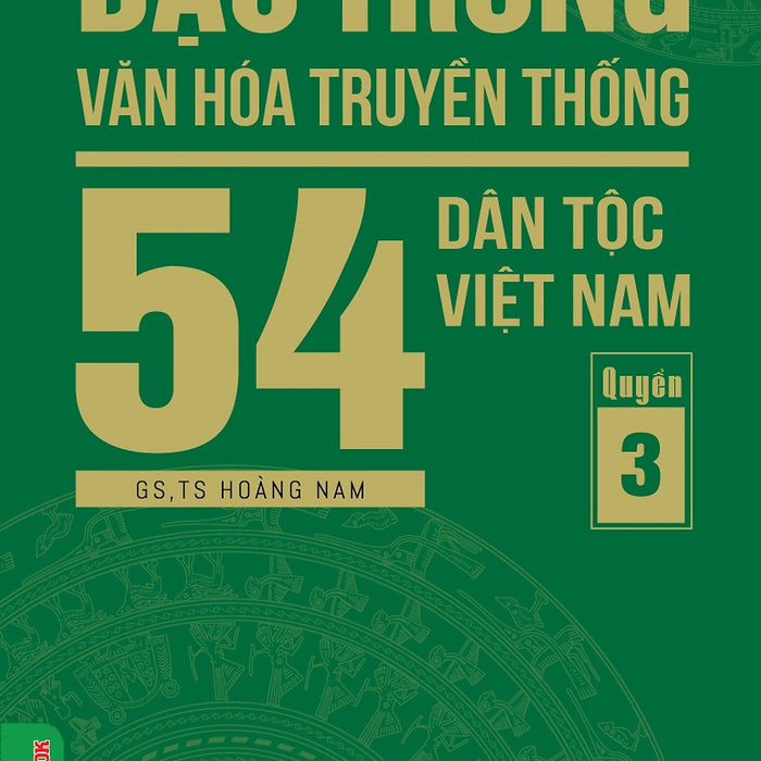 Đặc Trưng Văn Hóa Truyền Thống 54 Dân Tộc Việt Nam, Quyển 3: Dân Tộc Khơ Mú, Kinh (Việt), La Chí, Ha La, La Hủ, Lào,  Lô Lô, Lự, Mạ, Máng, Mnông