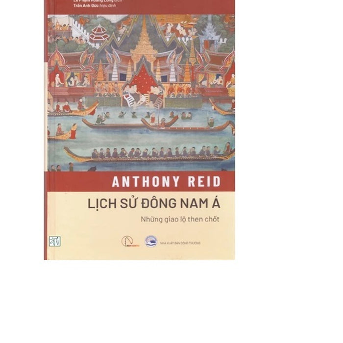 Sách – Lịch Sử Đông Nam Á: Những Giao Lộ Then Chốt