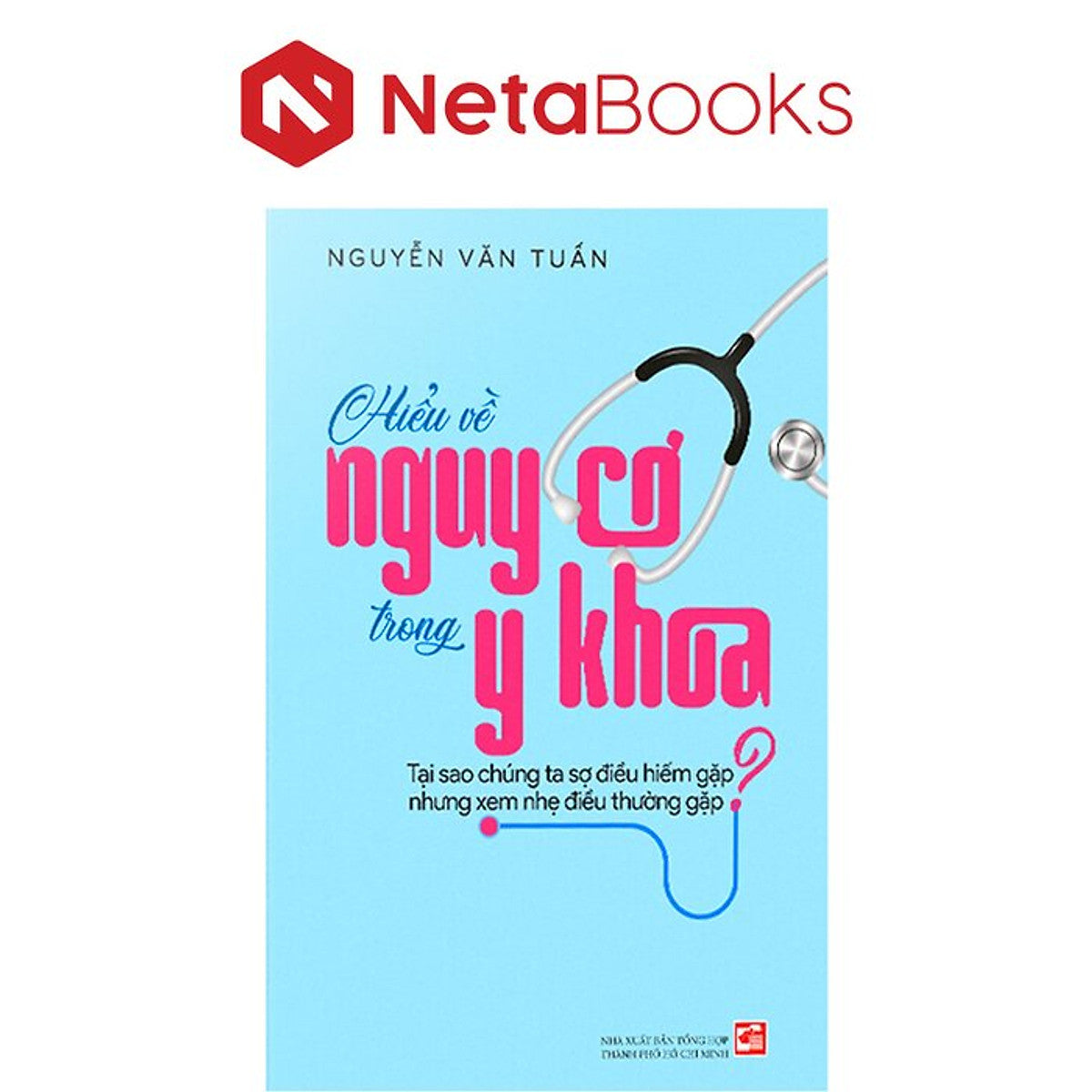 Hiểu Về Nguy Cơ Trong Y Khoa - Nguyễn Văn Tuấn