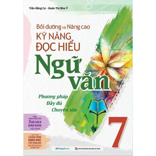 Sách - Bồi Dưỡng Và Nâng Cao Kỹ Năng Đọc Hiểu Ngữ Văn Lớp 7