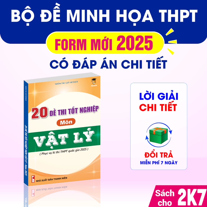Sách - 20 Đề Thi Tốt Nghiệp Môn Vật Lí (Sách Dành Cho Ôn Thi Thpt Quốc Gia 2025) Vietjack