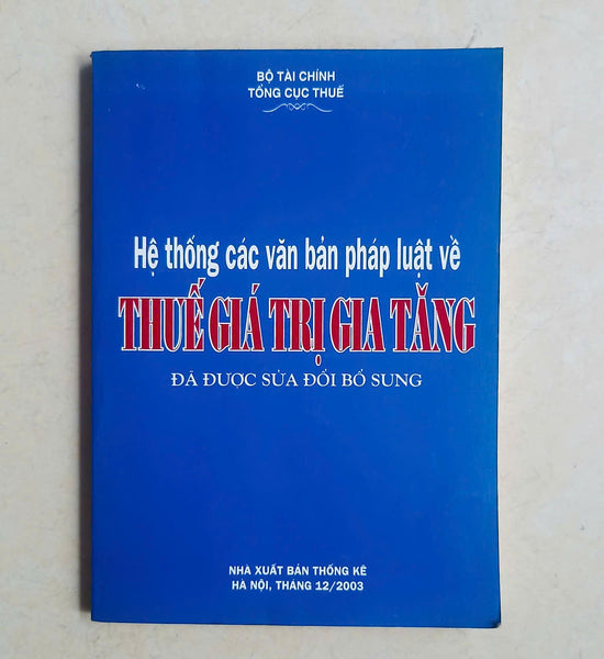 Hệ Thống Các Văn Bản Luật Về Thuế Giá Trị Gia Tăng Đã Được Sửa Đổi Bổ Sung