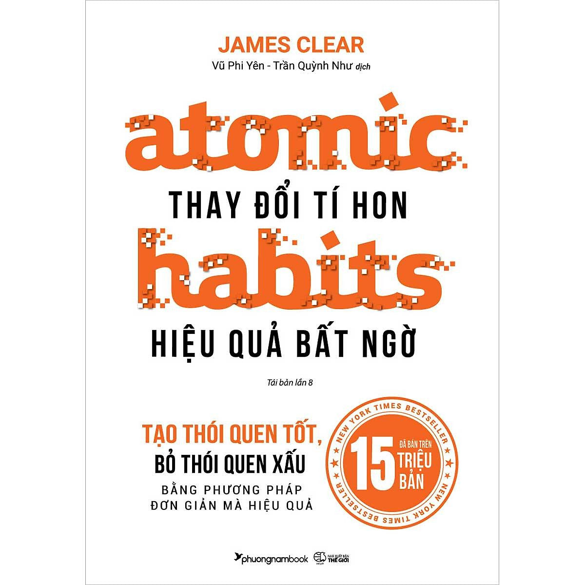Sách Atomic Habits - Thay Đổi Tí Hon, Hiệu Quả Bất Ngờ (Tái Bản Năm 2026)