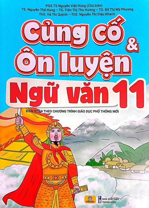 Nd - Củng Cố Và Ôn Luyện Ngữ Văn 11 (Biên Soạn Theo Chương Trình Gdpt Mới)