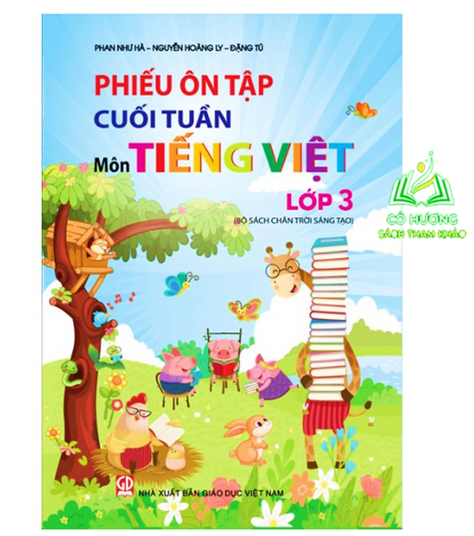 Sách - Phiếu Ôn Tập Cuối Tuần Môn Tiếng Việt Lớp 3 ( Chân Trời Sáng Tạo )