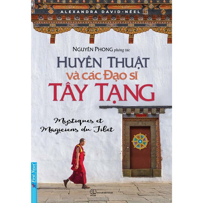 Sách Huyền Thuật Và Các Đạo Sĩ Tây Tạng - Alexandra David Neel