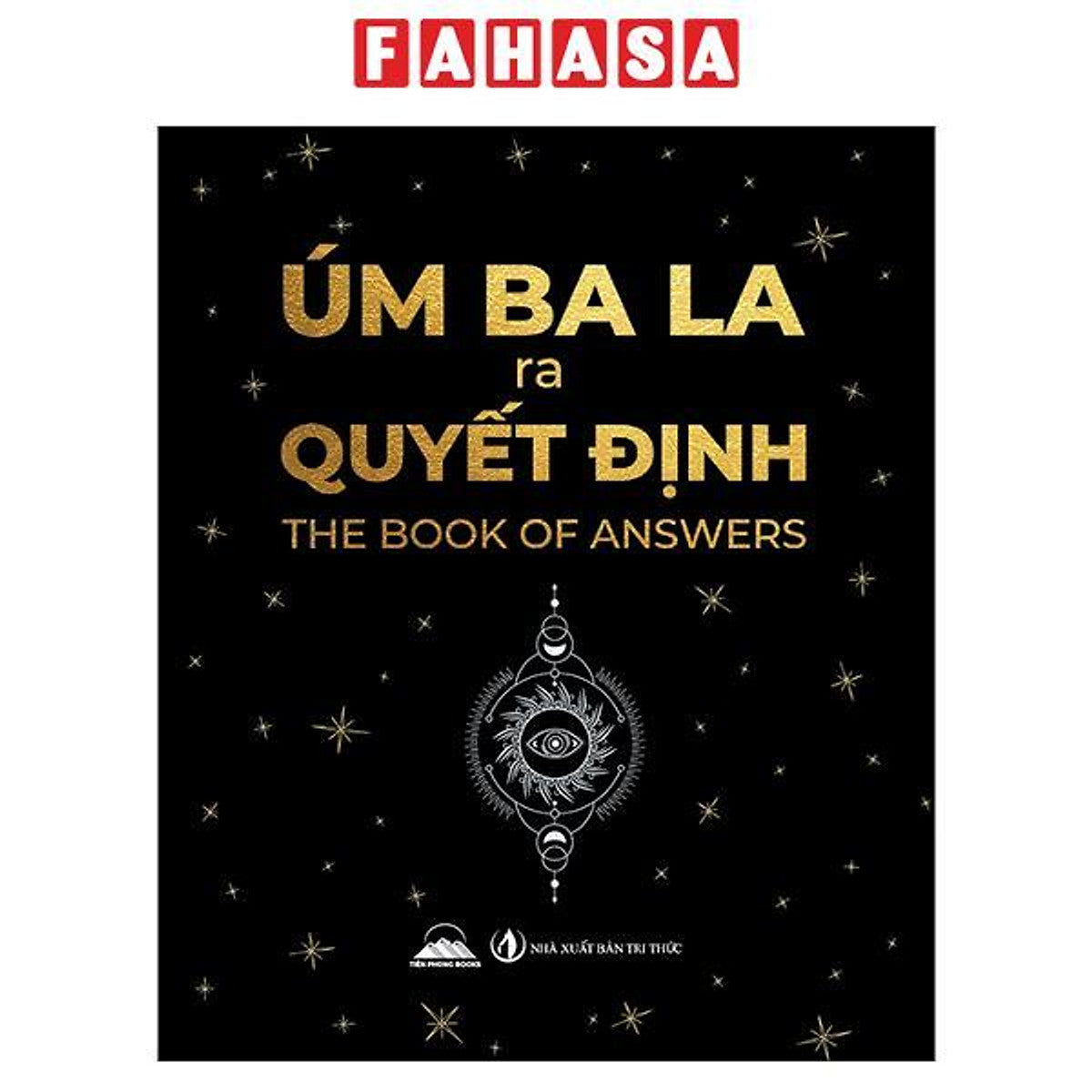 Sách - Úm Ba La Ra Quyết Định - The Book Of Answers (Tái Bản 2026)