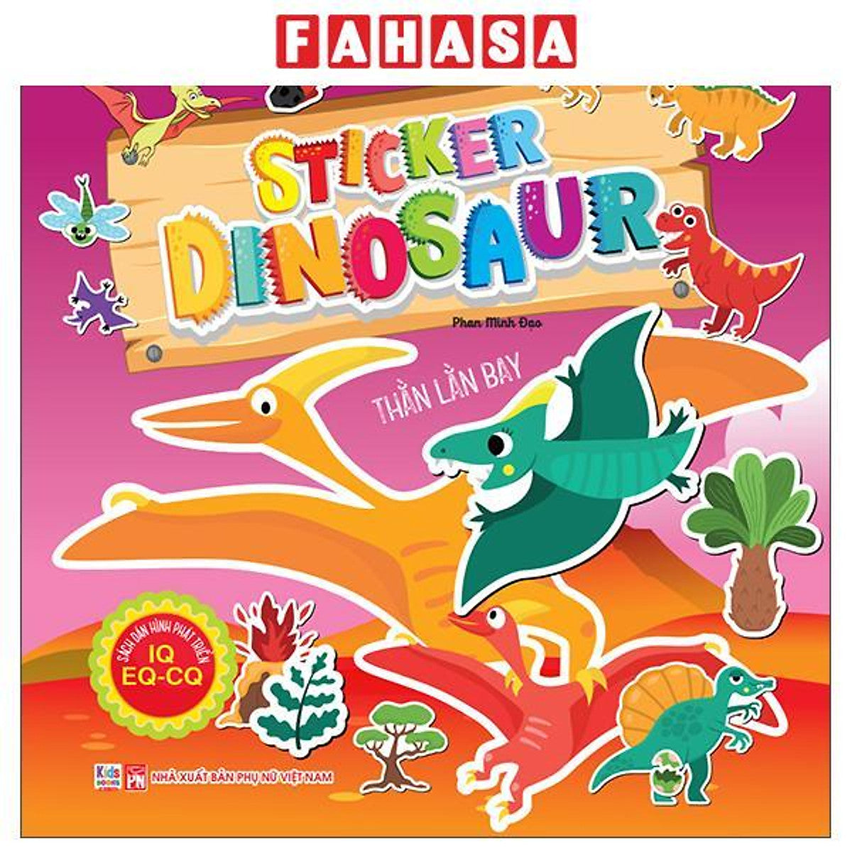 Sách - Sách Dán Hình Phát Triển Iq- Eq-Cq - Sticker Dinosaur - Thằn Lằn Bay