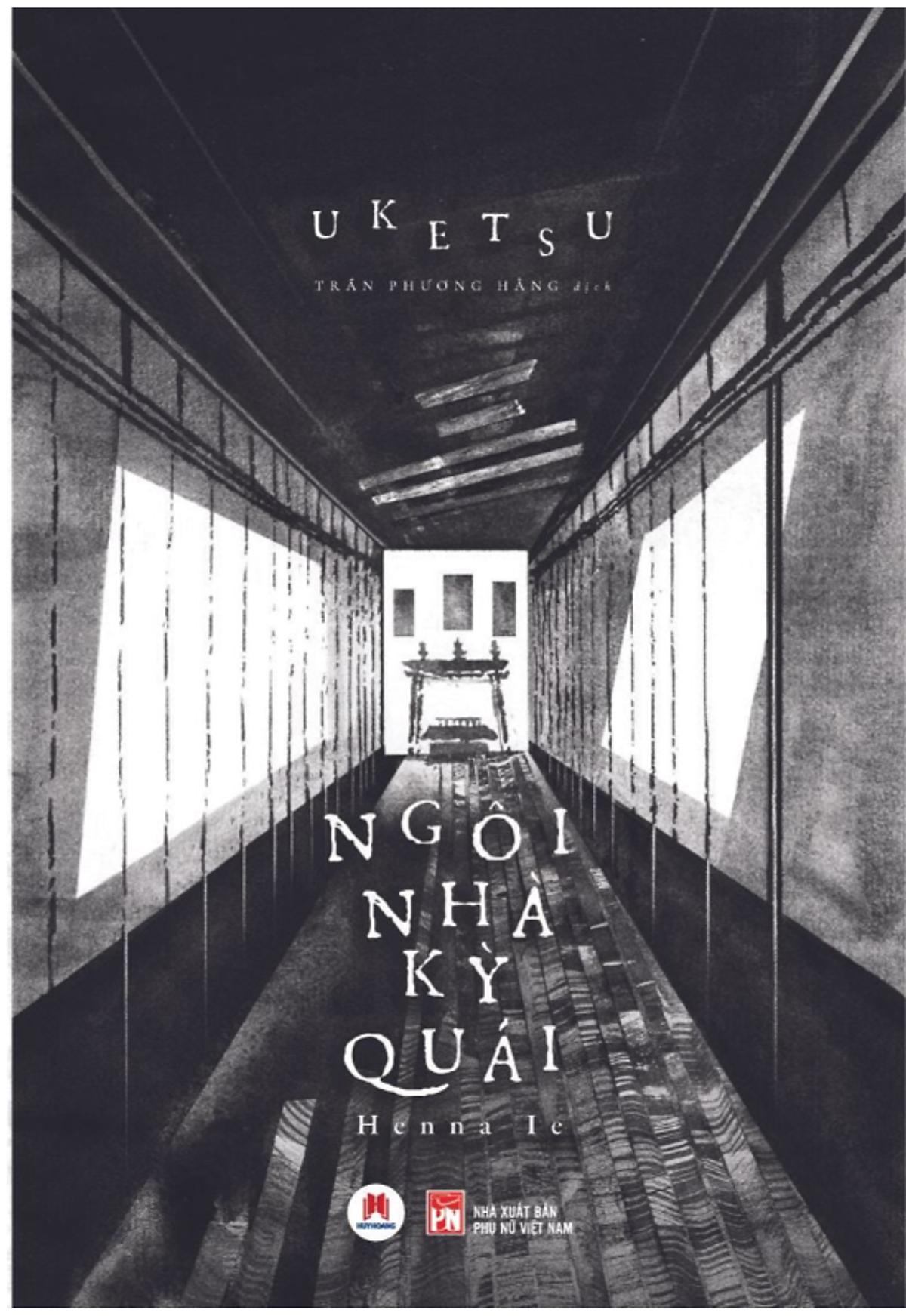 Ngôi Nhà Kỳ Quái - Uketsu - Trần Phương Hằng Dịch - Huy Hoàng
